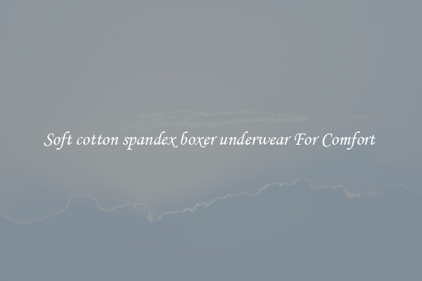 Soft cotton spandex boxer underwear For Comfort 
