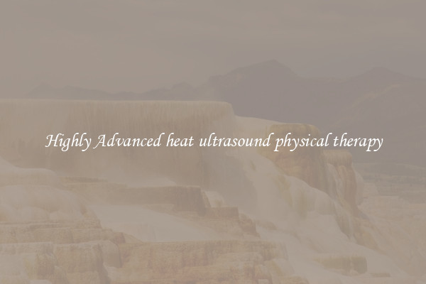 Highly Advanced heat ultrasound physical therapy