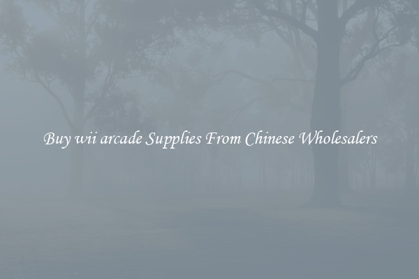 Buy wii arcade Supplies From Chinese Wholesalers