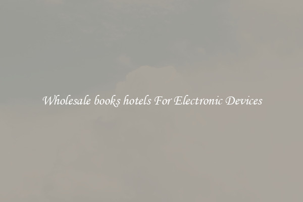 Wholesale books hotels For Electronic Devices