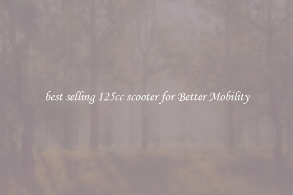 best selling 125cc scooter for Better Mobility