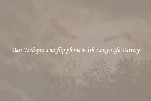 Best Tech-pro asia flip phone With Long-Life Battery
