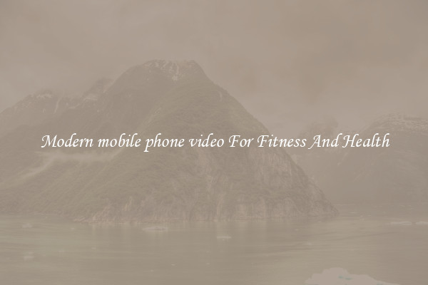 Modern mobile phone video For Fitness And Health