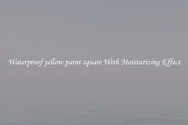 Waterproof yellow paint square With Moisturizing Effect